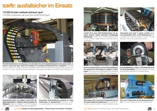 : ausfallsicher im Einsatz
175.000 Kunden weltweit vertrauen igus®
175,000 customers all over the world trust igus®

e-kette® E6 in einer CNC-Schleifmaschine: Ihr geringes Gewicht erlaubt besonders leichtgängige
Bewegungen e-chain® E6 in a CNC grinding machine: Its minimum weight permits extremely smooth
movements

Fahrständer-Maschine: Um Bauraum und die Kosten für das Energiekettensystem sehr gering halten zu
können, wurde eine igus®-Serie E4.42 stehend mit einseitig einknickenden Drum eingesetzt. Traveling
column machine: In order to keep the installation space and the costs for the energy chain system to a
minimum, an igus® Series E4.42 was employed in an upright orientation with single-sided bending run.

Verschiedenste Arten von e-ketten® in einer CNC- Bearbeitungsmaschine – hängend, stehend, gedreht und
freitragend. Variety of e-chains® in a CNC machining
centre – hanging, upright, rotating and unsupported.
8

Horizontale Obertrumführung guidelok für lange
Verfahrwege im Spänebereich horizontal upper
run guide guidelok for long travels in chip areas

Produkte für Werkzeugmaschinen ... Kosten senken mit sicheren Produkten

Topzustand auch nach 9 Jahren: e-kette® in einer hochpräzisen Dreh- und Schleifmaschine Top
condition even after nine years: e-chain® in a high
precision turning and grinding machine

Enorme Kostenvorteile und hohe Verschleißfestigkeit sprechen für den Einsatz von iglidur® D-Gleitlagern. Enormous cost advantages and extremely
high wear resistance of iglidur® D plain bearings.

Kunststoffgleitlager in Dreh- und Schleifmaschinen
für die Druckindustrie Polymer bearings in turning
and grinding machines for printing industry

Platz sparen: Die x-Achse der Energiekette liegt auf
der oberen Maschinenabdeckung Save space: Horizontal x-axis of e-chain® on top of machine cover

RX e-rohr: Problemlöser an der Werkzeugmaschine RX e-tube: Problem solver for machine tools

products for machine tools ... safe quality & save money ...

9

 