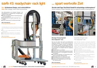 #3: readychain rack light
®

Neu: Schlankeres Design, noch wirtschaftlicher
New: Slim design, even more economical

... spart wertvolle Zeit
Stunden statt Tage: Das Modul-Gestell für einbaufertige e-kettensysteme®
Hours instead of days: Modular rack for ready-to-install e-chainsystems®

Das teleskopierbare und modulare Transport- und
Montagegestell für konfektionierte Energieführungssysteme in neuer Größe.
Einsatz bei deutlich kleineren Anwendungen jetzt
noch wirtschaftlicher
Adaptierbarkeit vom großen readychain® rack
möglich
Feinere Anpassung an Kundenanwendungen
Mehr Informationen:
www.igus.de/readychain-rack

The telescoping and modular transport and assembly
rack for harnessed energy supply systems in the new
size.
Use in much smaller applications is still more
economical
Adaptable, large readychain® rack available
Finer adjustment to the customer application
More information:
www.igus.eu/readychain-rack

igus® has been focused on harnessed readychain®
energy supply systems for nearly 20 years. To bring
the chain to the machine quickly and reliably, igus®
developed a telescoping transport rack in a modular
design, which can be accurately adjusted to within
millimeters to the interface of the respective machine
within one workday.
Modular supports and cross-members
Telescoping feature permits length adjustments
Locking mechanism for subsequent component
attachment
Movement and transport is child‘s play thanks to
the travelling unit developed in-house
Sustainable use of resources by repeated use of
individual components
Reduce process costs up to 50% across the
entire process

Mehr Informationen:
www.igus.de/readychain-rack
Produkte für Werkzeugmaschinen ... Kosten senken mit sicheren Produkten

Assembly transport rack:
The readychain® rack

Seit rund 20 Jahren setzt igus® auf konfektionierte
readychain®-Systeme. Um sie schnell und sicher an
die Maschine zu bringen, hat igus® ein teleskopierbares Transportgestell in Modulbauweise entwickelt,
das innerhalb eines Arbeitstages millimetergenau auf
die Schnittstelle der jeweiligen Maschine angepasst
werden kann.
Modulare Stützen und Streben
Teleskopierbar, Längenanpassung jederzeit möglich
Rastmechanismen zur nachträglichen Anbringung
von Bauteilen
Kinderleichtes Bewegen und Transportieren dank
eigens entwickelter Verfahreinheiten
Nachhaltiger Einsatz von Ressourcen durch
Wiederverwendung einzelner Komponenten
Senkung der Prozesskosten bis zu 50% über
den Gesamtprozess

14

Montage-Transportgestell:
Das readychain® rack

More information:
www.igus.eu/readychain-rack

products for machine tools ... safe quality & save money ...

15

 