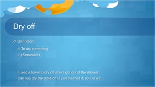 Phrasal verbs d-f lesson 12 - drive off, dry off, dry out | PPTX