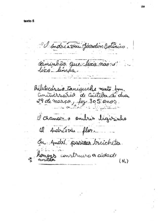 184




texto 5




          C&LtyU^IÍUÍ&í                      ^uLAJí'^iMx^^^ñaá




                 C¿¿, 'tyLCLhj^&.   j              o s   ClM&ò       .




          .ífi                                                   _




                            uzvvrJj^ujJ-ua        A        cüéta&Ü
                                                                         U )
 