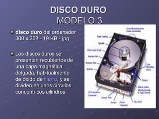 DISCO DURO   MODELO 3 ,[object Object],[object Object]