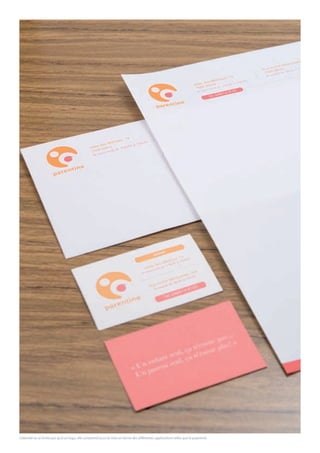 L’identité ne se limite pas qu’à un logo, elle comprend aussi la mise en forme des différentes applications telles que la papeterie.
 