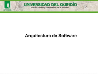 Arquitectura de Software
 