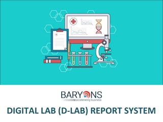 DIGITAL LAB (D-LAB) REPORT SYSTEM
 