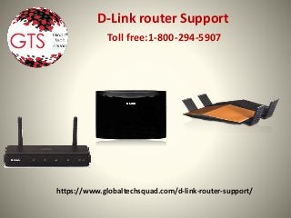 D-Link router Support
Toll free:1-800-294-5907
https://www.globaltechsquad.com/d-link-router-support/
 