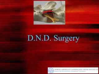 D.N.D. Surgery :: The Benefits 