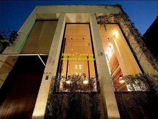 Eleito o 7° entre os  melhores do mundo 