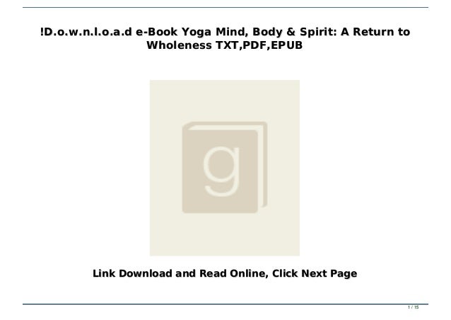 D O W N L O A D E Book Yoga Mind Body Spirit A Return To Wholene