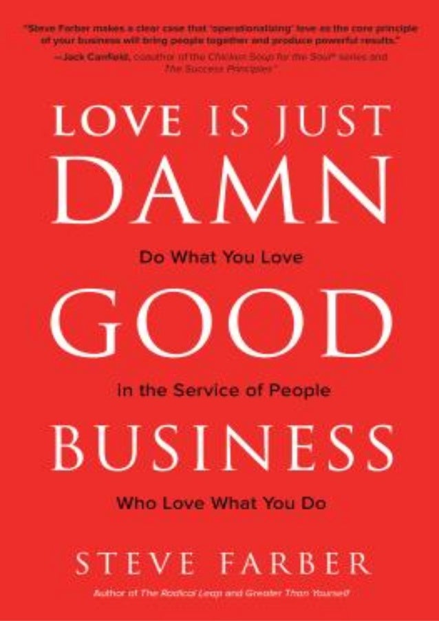 D O W N L O A D P D F Love Is Just Damn Good Business Do What You L