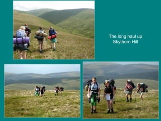 The long haul up Skythorn Hill 