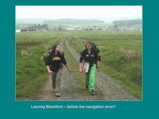 Leaving Blackford – before the navigation error!! 