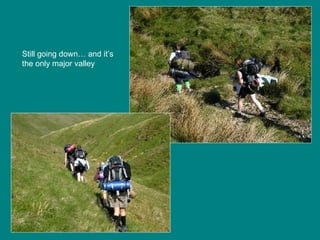 Still going down… and it’s the only major valley 