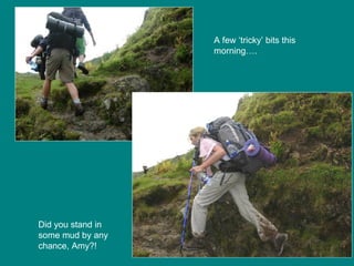 A few ‘tricky’ bits this morning…. Did you stand in some mud by any chance, Amy?! 