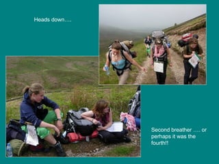 Heads down…. Second breather …. or perhaps it was the fourth!! 