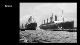 Titanic
 