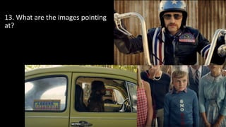 13. What are the images pointing
at?
 