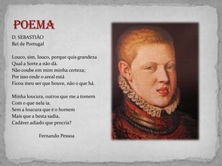 Com a morte de D. Sebastião, Filipe II de Espanha apoderou-se do trono de Portugal.