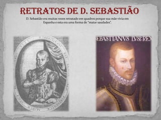    Alguns elementos do povo ficaram indignados e  organizaram diversas revoltas.  Assim surgiram vários homens dizendo ser D. Sebastião.