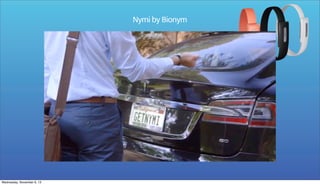 Nymi by Bionym

Wednesday, November 6, 13

 