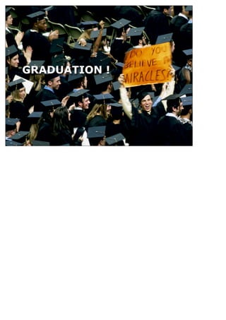 GRADUATION !
 