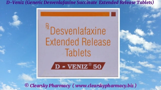 © Clearsky Pharmacy ( www.clearskypharmacy.biz )
D-Veniz (Generic Desvenlafaxine Succinate Extended Release Tablets)
 