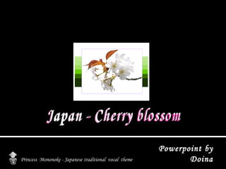 Japan - Cherry blossom Princess  Mononoke - Japanese   traditional  vocal  theme Powerpoint by Doina 