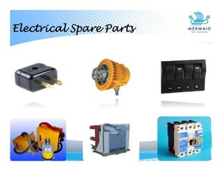Electrical Spare Parts
 