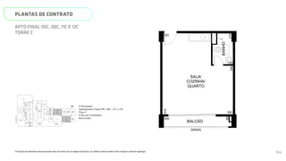 SALA/
COZINHA/
QUARTO
BA
GRADIL
BALCÃO
500
344
575
69
459
145
N
L
O
S
08C
05C 06C 07C
09C
10C
11C
12C
ELEV.
SERV.
ELEV.
SOCIAL
ELEV.
SOCIAL
ESCADA
HALL SOCIAL
PRAÇA DE
CONVIVÊNCIA
PISCINA
ADULTO
DECK
MOLHADO
ESPAÇO
VIP
VARANDA
VIP
DECK
DECK
CIRCULAÇÃO
DESCOBERTA
HALL
SOCIAL B
ESCADA
ELEV.
SOCIAL
B
ELEV.
SERV.
ELEV.
SOCIAL
A
LAVANDERIA
SALÃO DE
FESTAS
JOGOS
CHURRAS_
QUEIRA
WC
FAMÍLIA
/PCD
COPA
WC WC
ESPAÇO
GOURMET
FITNESS
WC.
FEM.
WC.
MASC.
TERRAÇO
DESCOBERTO
CIRCULAÇÃO
HALL
SOCIAL A VARANDA
ESPAÇO
ZEN
WC
MASC.
WC
FEM.
REUNIÃO
COWORKING
Página 25 de 37
*A locação dos elementos estruturais pode variar de acordo com as exigências técnicas. As medidas internas podem sofrer
variações conforme legislação.
3º Pavimento
Apartamentos Finais 05C, 06C, 11C e 12C
Torre C
Cotas em Centímetros
Sem Escala
PLANTAS DE CONTRATO
*A locação dos elementos estruturais pode variar de acordo com as exigências técnicas. As medidas internas podem sofrer variações conforme legislação.
APTO FINAL 05C, 06C, 11C E 12C
TORRE C
SALA/
COZINHA/
QUARTO
BANHO
GRADIL
BALCÃO
500
344
575
69
219
459
335
145
N
L
O
S
08C
09C
10C
11C
12C
ELEV.
SERV.
ELEV.
ESCADA
PISCINA
ADULTO
DECK
MOLHADO
ESPAÇO
VIP
VARANDA
VIP
DECK
HALL
SOCIAL B
ESCADA
ELEV.
SOCIAL
B
LAVANDERIA
COPA
FITNESS
CIRCULAÇÃO
ESPAÇO
ZEN
WC
MASC.
WC
FEM.
REUNIÃO
SMART 36
MEMORIAL DESCRITIVO
3º Pavimento
Apartamentos Finais 05C, 06C, 11C e 12C
114
 
