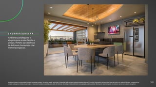 Ambiente aconchegante e
elegante para receber família e
amigos. Perfeito para desfrutar
de deliciosos churrascos e criar
memórias especiais.
C H U R R A S Q U E I R A
Perspectiva artística da churrasqueira. Imagem meramente ilustrativa. Os itens de mobília, decoração e acabamento serão entregues conforme memorial descritivo. A locação de elementos estruturais pode variar de acordo com exigências técnicas. A vegetação que
compõe o paisagismo retratado nessa imagem é meramente ilustrativa e apresenta porte adulto de referência. Na entrega do empreendimento essa vegetação poderá apresentar diferenças de tamanho e porte, mas estará de acordo com o projeto paisagístico.
38
 