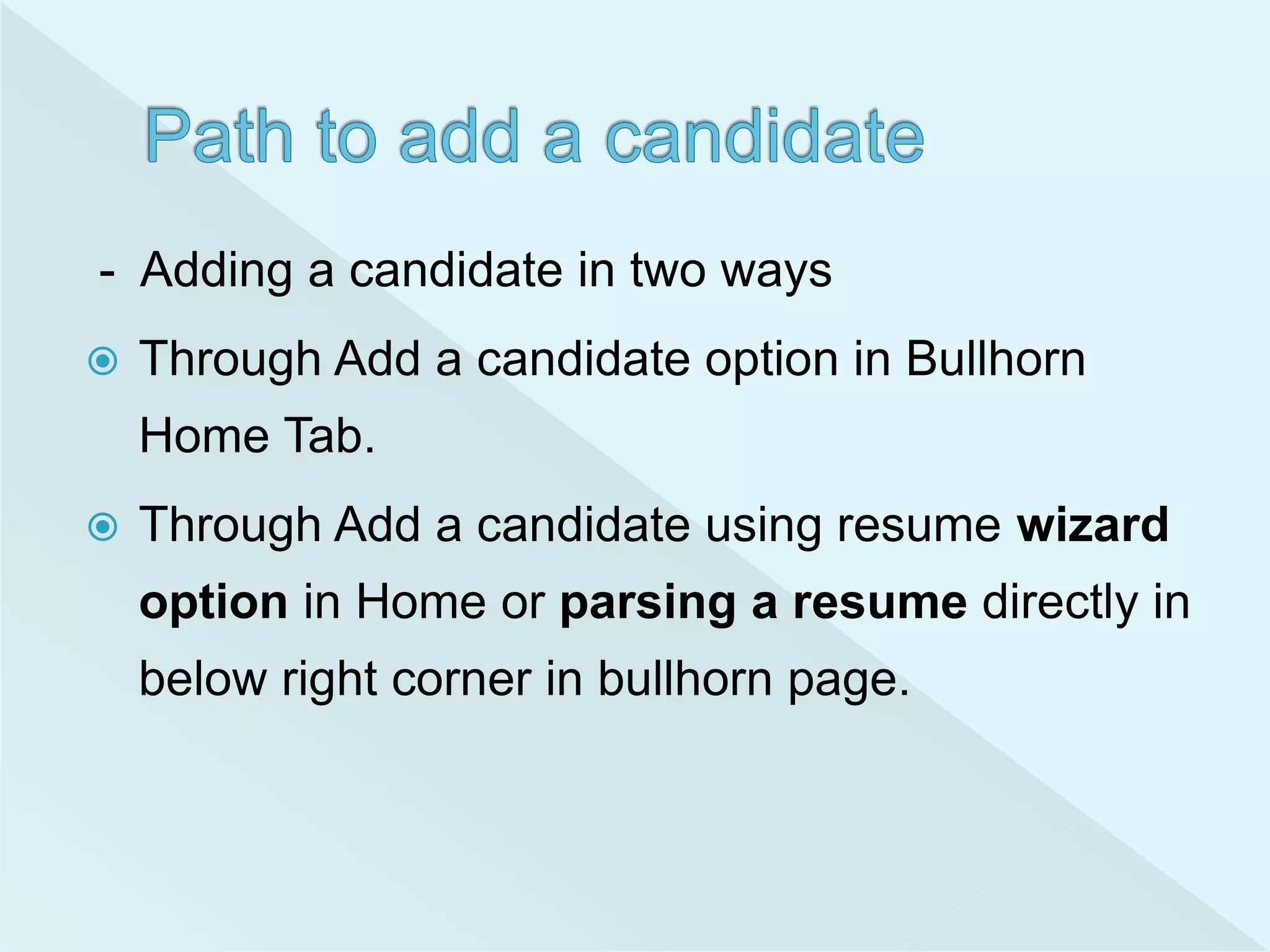 Adding Candidate in Bullhorn PPT | PPTX