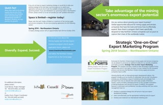 Are you serious about growing your export business?
Global opportunities abound for mining supply and services
companies that have the tools and know-how to effectively
expand. Now there’s a program that’s been specifically
designed to help Northern Ontario companies such as yours to
capture their share of the worldwide market.
Exclusively for Northern Ontario-based mining supply and services companies,
we are pleased to announce an additional intake for our recently completed,
and highly successful, Strategic ‘One-on-One’ Export Marketing
Program. This program has been created to take advantage of global mining
opportunities and to ‘kick open the doors’ to new markets for the innovative
products and services that Northern Ontario mining supply and services
companies have to offer.
Working directly with an international export development advisor, this
program includes up to six months of customized ‘one-on-one’ consultation
whereby you will develop a range of marketing tools and strategies that
will teach firms how to diversify their client base outside of Northern
Ontario. Led by Jon Baird, Managing Director of the Canadian Association
of Mining Equipment and Services for Export (CAMESE), this program
features a customized, and confidential, two-day workshop with your senior
management team to:
4	Develop a corporate strategy that will serve to map your export
development strategy
4	Select and effectively use the appropriate marketing tools for export
4	Develop and implement an international marketing plan
Take advantage of the mining
sector’s enormous export potential
Strategic ‘One-on-One’
Export Marketing Program
Spring 2014 Session – Northeastern Ontario
www.investnorthernontario.com
Quick Fact
More than half of all mining
supply and services firms
see accessing new markets,
both internationally and
domestically outside of
Northern Ontario, as a top
priority for growth.
For additional information,
please contact:
Scott Rennie, Project Manager
Tel:	 705-674-4455, ext.4403
scott.rennie@sudbury.ca
or
Kaitlyn Dunn, Project Coordinator
Tel: 705-674-4455 ext.4455
kaitlyn.dunn@sudbury.ca
Diversify. Expand. Succeed.
If you do not have an export marketing strategy or would like to take your
existing strategy to the next level, we encourage you to submit your
application and secure one of only five available company spots for the
upcoming session. If you are interested in an upcoming intake in Northeastern
Ontario, please contact us so we can provide you with updated information.
Space is limited—register today!
Please note that each intake is limited to a maximum of five mining supply
and services companies. We are now accepting applications for the following
session:
Spring 2014 – Northeastern Ontario
Company strategy session will run approximately April 2014 to October 2014.
To find out more about the
Mining Supply and Services Export
Assistance program and to access
application forms, please visit
www.investnorthernontario.com
and follow the Northern Ontario
Exports link on the home page.
 