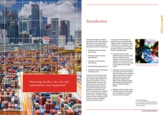 Disturbing the flow: the risks and
opportunities from megatrends
The new industrial (r)evolution | 05
Existing research highlights a number of
major disruptive forces - global megatrends -
that will have an impact across all types
of businesses and geographies creating
both opportunities and risks. These include:
●● Globalisation and the shift in global
economic power;
●● Demographic change, including an
ageing population;
●● Urbanisation, the world’s growing
urban population;
●● Accelerating technological change; and
●● Sustainability, including climate change
and resource scarcity.
These forces will have profound impacts
on future supply chains, especially where
they converge and interact. Based on our
first supply chain workshop1
, the three
trends that we believe will have the most
significant impact on supply chains and
logistics property demand over the next
5-10 years will be technological change,
globalisation and urbanisation. These
trends are considered to be most important
because of their more tangible impact on
the future location of industrial and logistics
property and the type of buildings required
by corporate occupiers. Demographic
change is considered less crucial
in a European context than globally, as
populations in Europe are relatively stable,
if ageing in general. Sustainability is already
a major factor but is not considered in detail
in this study except as a driver of change in
city logistics. A recent JLL study has already
focused on sustainability trends.2
●● Technological change is already
transforming supply chains and property
demand, most obviously with the
digitisation of retail. How will the interplay
of ‘big data’, the Internet of Things (IoT)
‘uberisation’ and 3D printing drive change
in future supply chains and property
demand?
●● Globalisation has driven huge changes in
supply chains over the past 25 years but
more recently there has been a significant
attention to ‘right-shoring’, involving the
strategic positioning of supply chain
assets (supply, manufacturing and
logistics) locally, regionally and globally.
How will these trends impact the future
location of industrial and logistics
facilities?
●● Urbanisation is driving a growth in cities.
How will this growth, and other changes
such as the expansion of e-commerce,
drive new models of city logistics?
1
See Appendix. Methodology.
2 
JLL, The big eight for UK real estate. Understanding
critical sustainability trends and what they mean for the
future of your business
Introduction
 