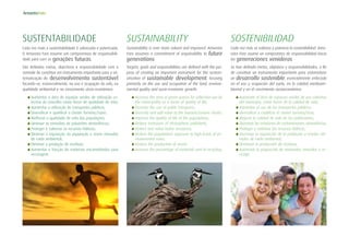 SUSTENTABILIDADE
Cada vez mais a sustentabilidade é valorizada e potenciada.
O Amoreira Faro assume um compromisso de responsabili-
dade para com as gerações futuras.
São definidas metas, objectivos e responsabilidade com a
vontade de constituir um instrumento importante para a sis-
tematização do desenvolvimento sustentável
focando-se, essencialmente, no uso e ocupação do solo, na
qualidade ambiental e no crescimento sócio-económico:
	 	Aumentar a área de espaços verdes de utilização co-
lectiva do concelho como factor de qualidade de vida;
	 	Aumentar a utilização de transportes públicos;
	 	Diversificar e qualificar o cluster Turismo/Lazer;
	 	Melhorar a qualidade de vida das populações;
	 	Diminuir as emissões de poluentes atmosféricos;
	 	Proteger e valorizar os recursos hídricos;
	 	Diminuir a exposição da população a níveis elevados
de ruído ambiental;
	 	Diminuir a produção de resíduos;
	 	Aumentar a fracção de materiais encaminhados para
reciclagem.
SUSTAINABILITY
Sustainability is ever more valued and improved. Amoreira
Faro assumes a commitment of responsibility to future
generations.
Targets, goals and responsibilities are defined with the pur-
pose of creating an important instrument for the system-
atisation of sustainable development, focusing
primarily on the use and occupation of the land, environ-
mental quality and socio-economic growth:
	 	Increase the area of green spaces for collective use by
the municipality as a factor of quality of life;
	 	Increase the use of public transports;
	 	Diversify and add value to the Tourism/Leisure cluster;
	 	Improve the quality of life of the populations;
	 	Reduce emissions of atmospheric pollutants;
	 	Protect and value hydric resources;
	 	Reduce the population’s exposure to high levels of en-
vironmental noise;
	 	Reduce the production of waste;
	 	Increase the percentage of materials sent to recycling.
SOSTENIBILIDAD
Cada vez más se valoriza y potencia la sostenibilidad. Amo-
reira Faro asume un compromiso de responsabilidad hacia
las generaciones venideras.
Se han definido metas, objetivos y responsabilidades, a fin
de constituir un instrumento importante para sistematizar
un desarrollo sostenible, esencialmente enfocado
en el uso y ocupación del suelo, en la calidad medioam-
biental y en el crecimiento socioeconómico:
	 	Aumentar el área de espacios verdes de uso colectivo
del municipio, como factor de la calidad de vida;
	 	Aumentar el uso de los transportes públicos;
	 	Diversificar y cualificar el cluster Turismo/Ocio;
	 	Mejorar la calidad de vida de las poblaciones;
	 	Disminuir las emisiones de contaminantes atmosféricos;
	 	Proteger y valorizar los recursos hídricos;
	 	Disminuir la exposición de la población a niveles ele-
vados de ruido ambiental;
	 	Disminuir la producción de residuos;
	 	Aumentar la proporción de materiales enviados a re-
ciclaje.
 