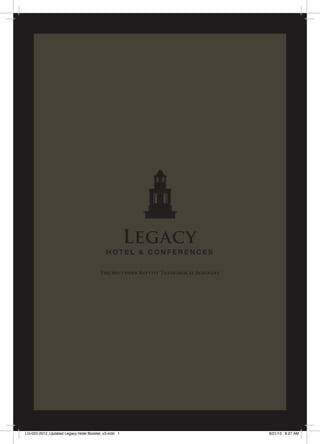 LG-022-2012_Updated Legacy Hotel Booklet_v3.indd 1 8/21/13 8:27 AM
 