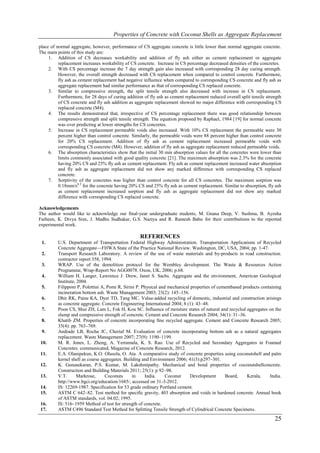 Properties of Concrete with Coconut Shells as Aggregate Replacement

place of normal aggregate, however, performance of CS aggregate concrete is little lower than normal aggregate concrete.
The main points of this study are:
     1. Addition of CS decreases workability and addition of fly ash either as cement replacement or aggregate
          replacement increases workability of CS concrete. Increase in CS percentage decreased densities of the concretes.
     2. With CS percentage increase the 7 day strength gain also increased with corresponding 28 day curing strength.
          However, the overall strength decreased with CS replacement when compared to control concrete. Furthermore,
          fly ash as cement replacement had negative influence when compared to corresponding CS concrete and fly ash as
          aggregate replacement had similar performance as that of corresponding CS replaced concrete.
     3. Similar to compressive strength, the split tensile strength also decreased with increase in CS replacement.
          Furthermore, for 28 days of curing addition of fly ash as cement replacement reduced overall split tensile strength
          of CS concrete and fly ash addition as aggregate replacement showed no major difference with corresponding CS
          replaced concrete (M4).
     4. The results demonstrated that, irrespective of CS percentage replacement there was good relationship between
          compressive strength and split tensile strength. The equation proposed by Raphael, 1984 [19] for normal concrete
          was over predicting at lower strengths for CS concretes.
     5. Increase in CS replacement permeable voids also increased. With 10% CS replacement the permeable were 30
          percent higher than control concrete. Similarly, the permeable voids were 88 percent higher than control concrete
          for 20% CS replacement. Addition of fly ash as cement replacement increased permeable voids with
          corresponding CS concrete (M4). However, addition of fly ash as aggregate replacement reduced permeable voids.
     6. The absorption characteristics show that the initial 30 min absorption values for all the concretes were lower than
          limits commonly associated with good quality concrete [21]. The maximum absorption was 2.3% for the concrete
          having 20% CS and 25% fly ash as cement replacement. Fly ash as cement replacement increased water absorption
          and fly ash as aggregate replacement did not show any marked difference with corresponding CS replaced
          concrete.
     7. Sorptivity of the concretes was higher than control concrete for all CS concretes. The maximum sorption was
          0.18mm/s0.5 for the concrete having 20% CS and 25% fly ash as cement replacement. Similar to absorption, fly ash
          as cement replacement increased sorption and fly ash as aggregate replacement did not show any marked
          difference with corresponding CS replaced concrete.

Acknowledgements
The author would like to acknowledge our final-year undergraduate students, M. Gnana Deep, V. Sushma, B. Ayesha
Farheen, K. Divya Sree, J. Madhu Sudhakar, G.S. Naziya and R. Ramesh Babu for their contributions to the reported
experimental work.

                                                    REFERENCES
 1.      U.S. Department of Transportation Federal Highway Administration. Transportation Applications of Recycled
         Concrete Aggregate—FHWA State of the Practice National Review. Washington, DC, USA, 2004; pp. 1-47.
 2.      Transport Research Laboratory. A review of the use of waste materials and by-products in road construction.
         contractor report 358, 1994.
 3.      WRAP. Use of the demolition protocol for the Wembley development. The Waste & Resources Action
         Programme, Wrap-Report No AGG0078. Oxon, UK, 2006; p.68.
 4.      William H. Langer, Lawrence J. Drew, Janet S. Sachs. Aggregate and the environment, American Geological
         Institute, 2004.
 5.      Filipponi P, Polettini A, Pomi R, Sirini P. Physical and mechanical properties of cementbased products containing
         incineration bottom ash. Waste Management 2003; 23(2): 145–156.
 6.      Dhir RK, Paine KA, Dyer TD, Tang MC. Value-added recycling of domestic, industrial and construction arisings
         as concrete aggregate. Concrete Engineering International 2004; 8 (1): 43–48.
 7.      Poon CS, Shui ZH, Lam L, Fok H, Kou SC. Influence of moisture states of natural and recycled aggregates on the
         slump and compressive strength of concrete. Cement and Concrete Research 2004; 34(1): 31–36.
 8.      Khatib ZM. Properties of concrete incorporating fine recycled aggregate. Cement and Concrete Research 2005;
         35(4): pp. 763–769.
 9.      Andrade LB, Rocha JC, Cheriaf M. Evaluation of concrete incorporating bottom ash as a natural aggregates
         replacement. Waste Management 2007; 27(9): 1190–1199.
10.      M. R. Jones, L. Zheng, A. Yerramala, K. S. Rao. Use of Recycled and Secondary Aggregates in Foamed
         Concretes. communicated, Magazine of Concrete Research, 2012.
11.      E.A. Olanipekun, K.O. Olusola, O. Ata. A comparative study of concrete properties using coconutshell and palm
         kernel shell as coarse aggregates. Building and Environment 2006; 41(3):p297–301.
12.      K. Gunasekaran, P.S. Kumar, M. Lakshmipathy. Mechanical and bond properties of coconutshellconcrete.
         Construction and Building Materials 2011; 25(1): p 92–98.
13.      V.T.       Markrose,     Coconuts      in    India.     Coconut     Development      Board,     Kerala,    India.
         http://www.bgci.org/education/1685/, accessed on 31-3-2012.
14.      IS: 12269-1987. Specification for 53 grade ordinary Portland cement.
15.      ASTM C 642–82. Test method for specific gravity, 403 absorption and voids in hardened concrete. Annual book
         of ASTM standards, vol. 04.02; 1995.
16.      IS: 516–1959 Method of test for strength of concrete.
17.      ASTM C496 Standard Test Method for Splitting Tensile Strength of Cylindrical Concrete Specimens.

                                                                                                                         25
 