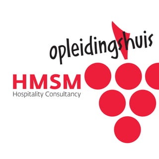HMSMHospitality Consultancy
opleidingshuis
 