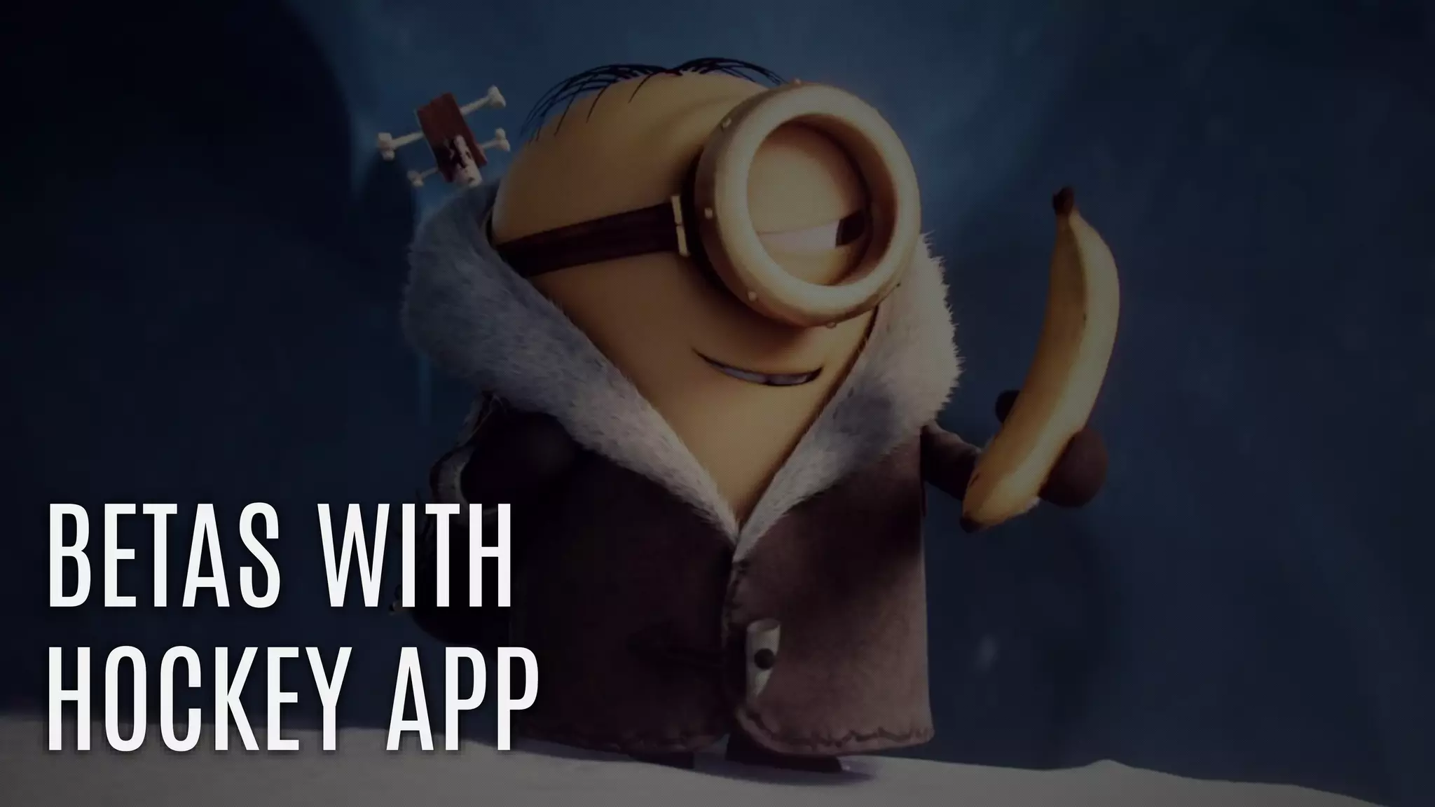 BETAS WITH
HOCKEY APP
 