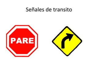 Señales de transito
 