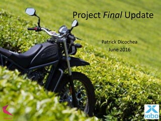 Project Final Update
Patrick Dicochea
June 2016
 