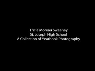Tricia Sweeney Yearbook Photography