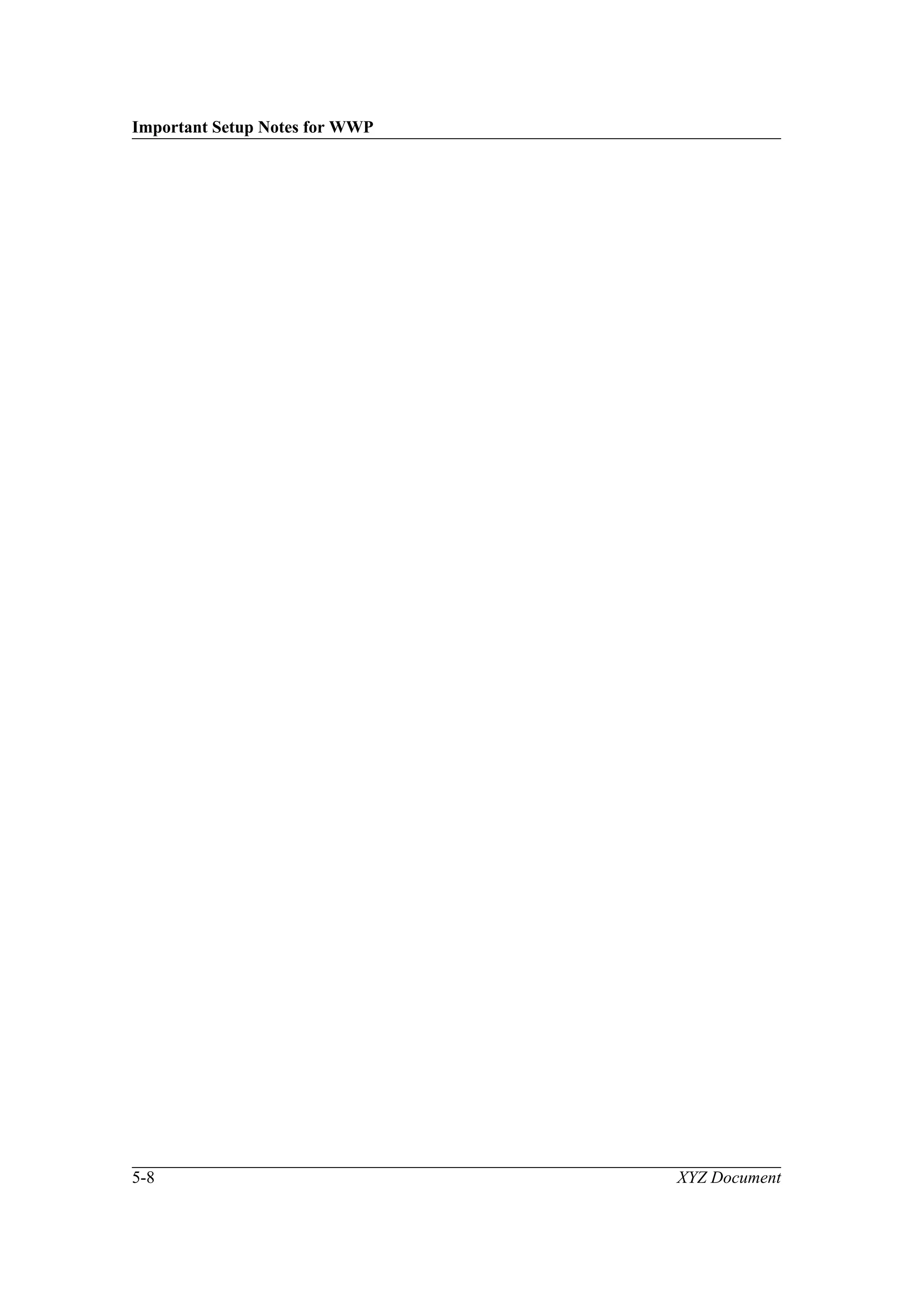 Important Setup Notes for WWP
5-8 XYZ Document
 