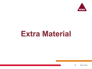 Extra Material
April 27, 201638
 