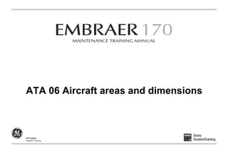 ATA 06 Aircraft areas and dimensions
 