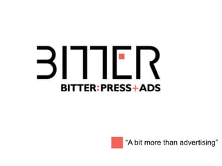 ―A bit more than advertising‖
 