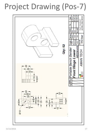 Project Drawing (Pos-7)
11/12/2016 17
 
