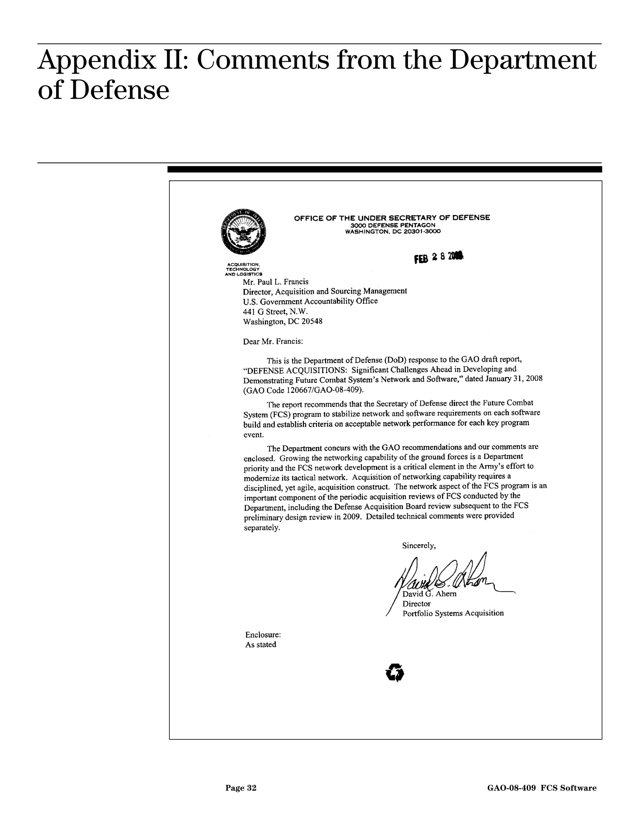 Appendix II: Comments from the Department
Appendix II: Comments from the Department
             of Defense



of Defense




             Page 32                                     GAO-08-409 FCS Software
 