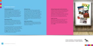 Communicating the brand
Storytelling is one of the most powerful tools
available to marketers; because plots and
characters are what connect people emotionally
to the brand. Zebra has a team of experienced
marketing writers that can establish continuity
of brand message throughout all marketing
channels. We will work with you to identify what
literature you need, before working with you to
make it happen.
Positioning the brand
Every company has different requirements, so
positioning yours correctly within your area of
business is where we can help. This often forms
a key part of the PR plan and can include industry
awards, sponsorship opportunities, CSR activity
and local community work.
It is important that you have a structured approach
to your marketing and PR – we will work with you
to establish what you are trying to achieve and how
you aim to get there. When it comes to crisis
management,‘No Comment’ is never an option.
But, Zebra is able to work as your press office to
respond promptly to press queries.
Selling the brand
Face-to-face contact with your target audience
is a vital component to marketing your brand,
and that’s why we offer a total event management
service. We can source the venue, organise the
catering, find the MC and all the other things that
need doing to ensure an event is a success. We are
happy to organise all types of events including
staff and customer conferences and exhibitions,
corporate, community and fundraising events and
award ceremonies. All you need to do is turn up
and enjoy!
Exhibit with Confidence
Alongside Black Iris Exhibitions, we also provide
half-day workshop training for exhibitors to equip
them with the right tools to generate leads and
‘Exhibit with Confidence’.
Getting the right people involved in the brand
To deliver excellence across all marketing channels,
collaboration with other key creative professionals
is essential. We work alongside trusted graphic
designers, exhibition stand designers,
photographers, videographers and web developers
that we have built strong relationships with to do
just that. For more information about whose
services we use, visit www.zebra-comms.co.uk.
Simply ‘the brand’
Marketing is as simple as you make it. You won’t
hear industry jargon from us or elaborate
justifications for why marketing is essential for
business. If you want straightforward marketing
and PR support, done well, then keep it simple,
choose Zebra.
Marketing matters
4
Email marketing • Brand guidelines •
Award submissions • Media relations
Zebra Marketing & Communications Ltd
 