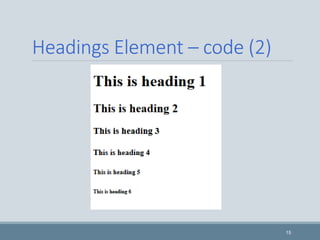 Headings Element – code (2)
15
 