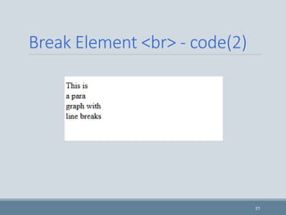 Break Element <br> - code(2)
21
 