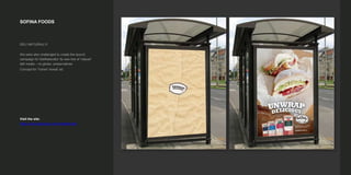 SOFINA FOODS
DELI NATURALLY!
We were also challenged to create the launch
campaign for DeliNaturally! Its new line of ‘natuarl’
deli meats – no gluten, preservatives
Concept for Transit 'reveal' ad.
Visit the site:
https://www.facebook.com/DeliNaturally
 